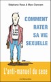 Livre - Comment rater sa vie sexuelle