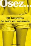 Livres rotiques - Osez 20 histoires de sexe en vacances