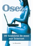 Livres rotiques - Osez 20 histoires de sexe sur internet