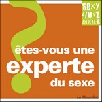 Sexy Quizz - Etes-vous une experte du sexe ?