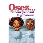 Livre Osez l'amour pendant la grossesse
