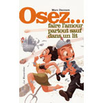Livre Osez faire l'amour partout sauf dans un lit